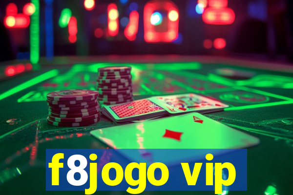 f8jogo vip