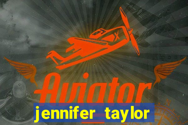 jennifer taylor paul taylor