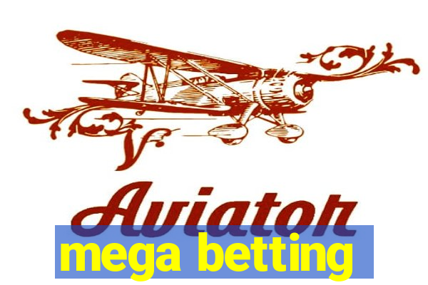 mega betting