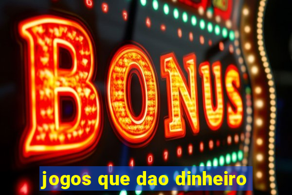 jogos que dao dinheiro