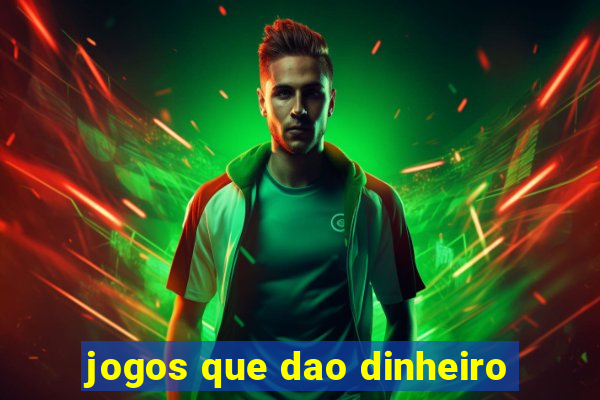 jogos que dao dinheiro