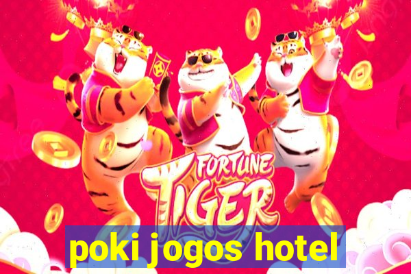 poki jogos hotel