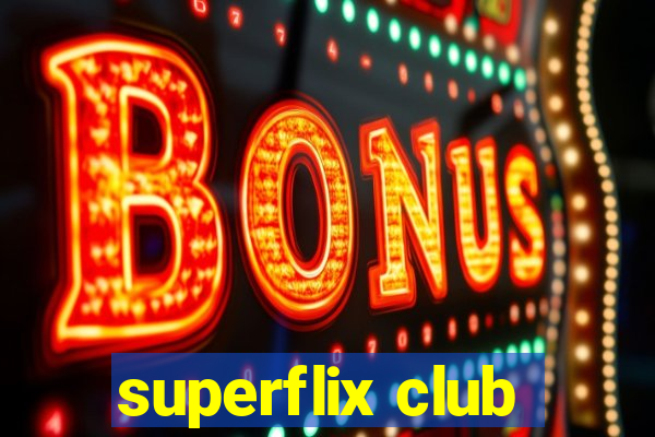 superflix club