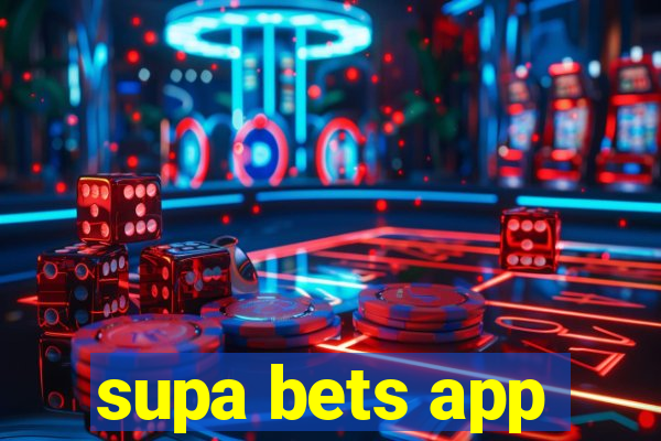 supa bets app