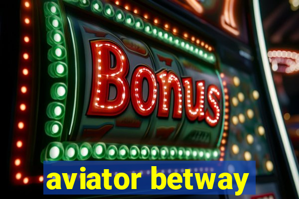 aviator betway