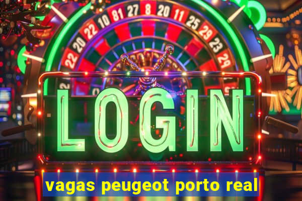 vagas peugeot porto real