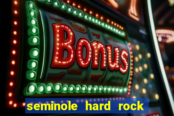 seminole hard rock hotel & casino miami