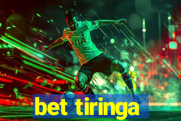 bet tiringa