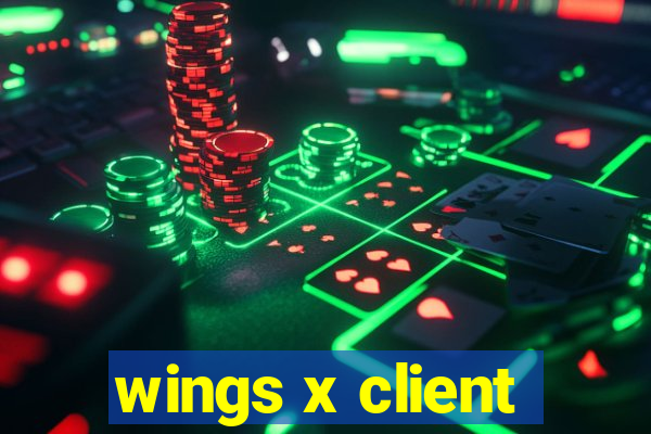 wings x client