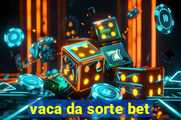 vaca da sorte bet