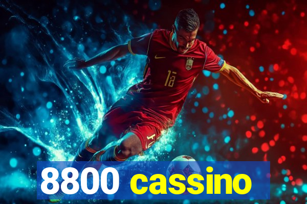 8800 cassino