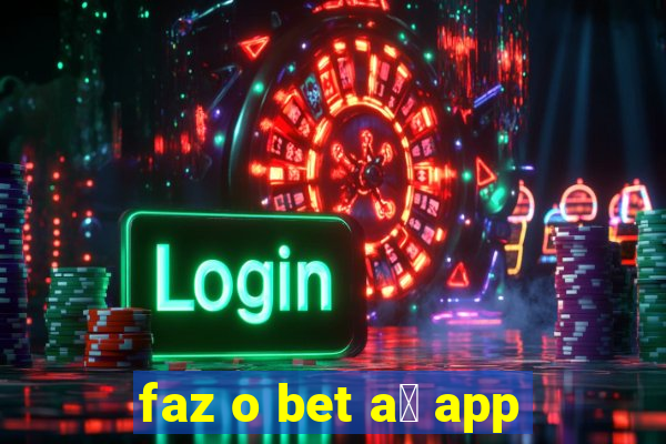 faz o bet a铆 app