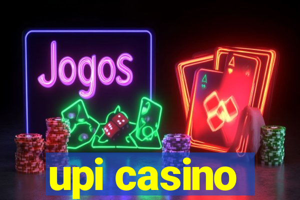 upi casino