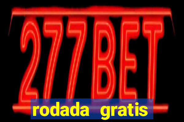 rodada gratis fortune tiger