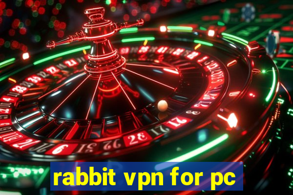 rabbit vpn for pc