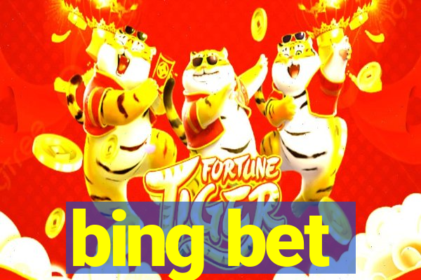 bing bet