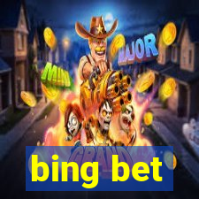 bing bet