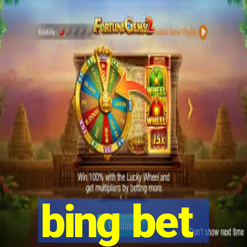 bing bet