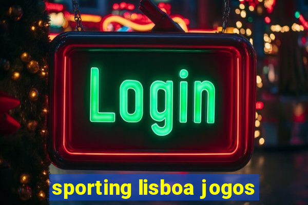 sporting lisboa jogos