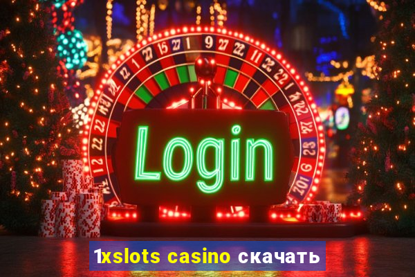 1xslots casino скачать