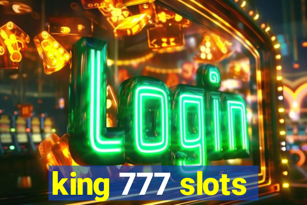 king 777 slots