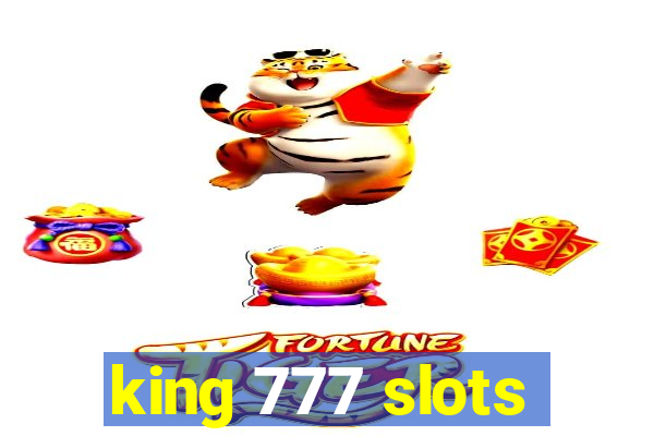 king 777 slots