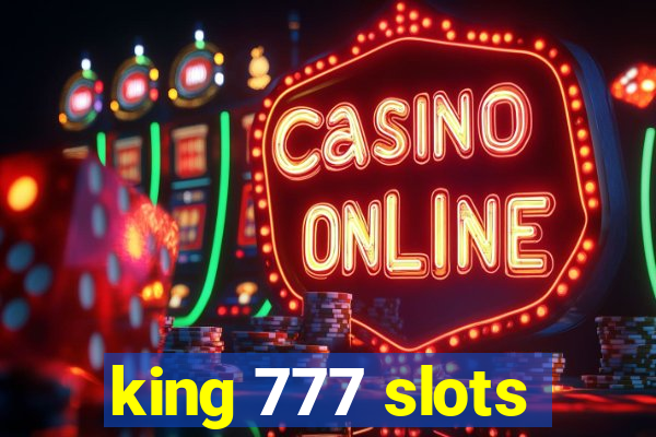 king 777 slots