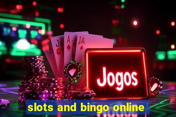 slots and bingo online