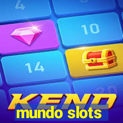 mundo slots