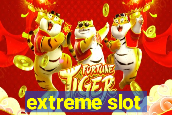 extreme slot