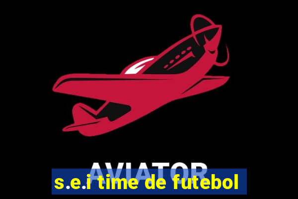 s.e.i time de futebol