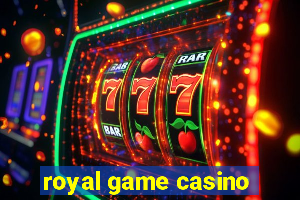 royal game casino