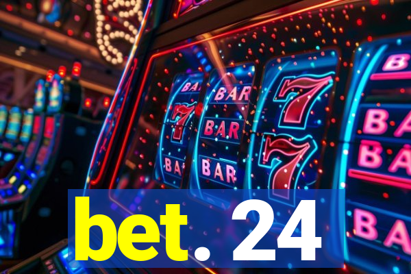 bet. 24