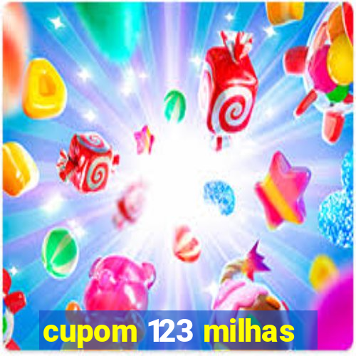 cupom 123 milhas