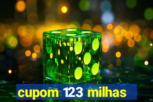 cupom 123 milhas