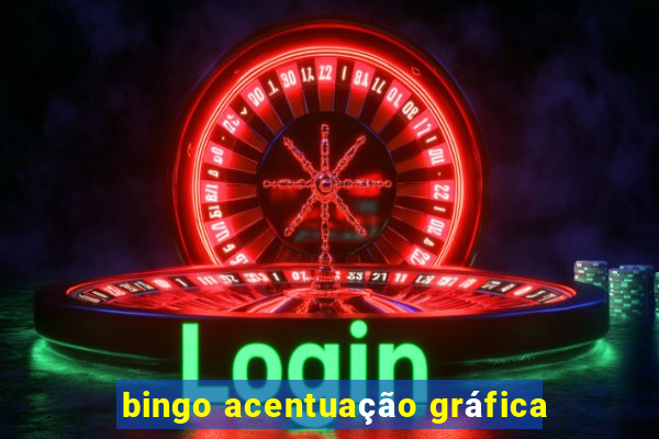 bingo acentuação gráfica