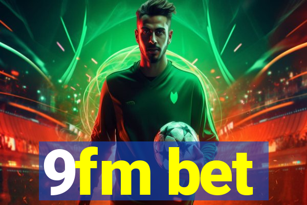 9fm bet