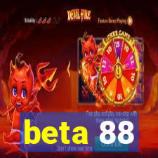 beta 88