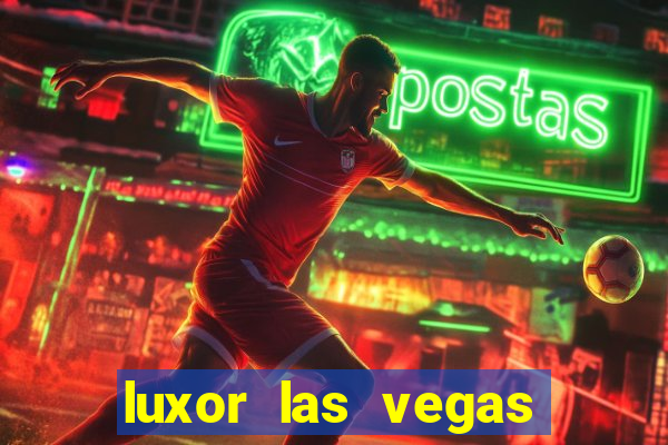 luxor las vegas hotel and casino