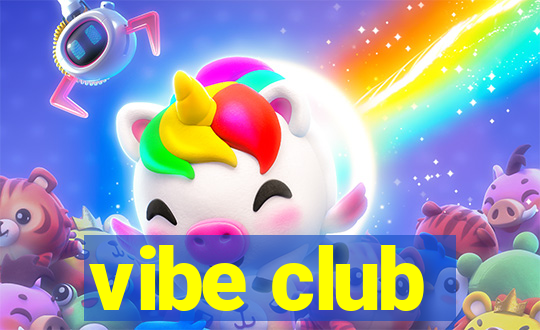 vibe club