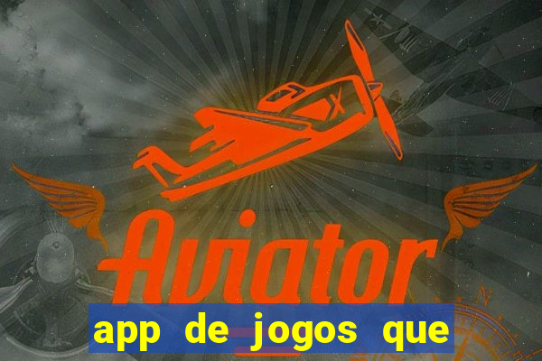 app de jogos que realmente pagam dinheiro