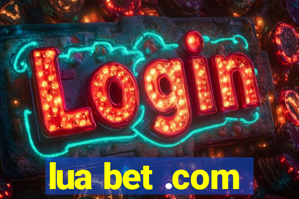 lua bet .com