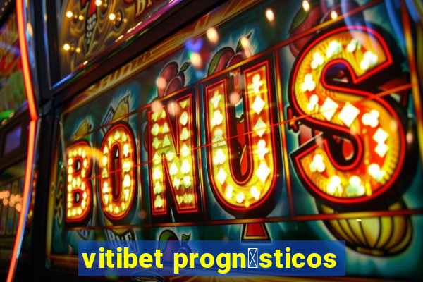 vitibet progn贸sticos