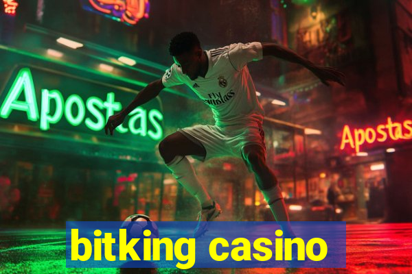 bitking casino