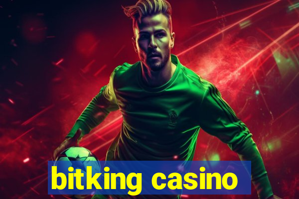 bitking casino