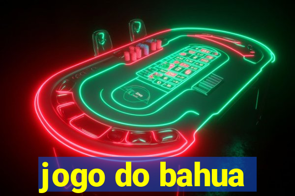 jogo do bahua