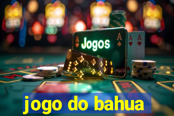 jogo do bahua