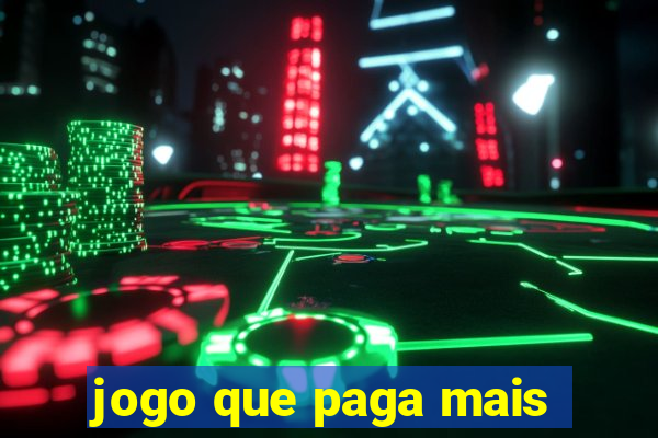 jogo que paga mais