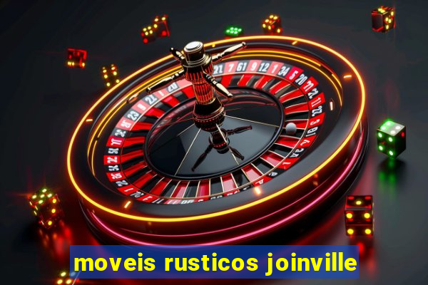 moveis rusticos joinville