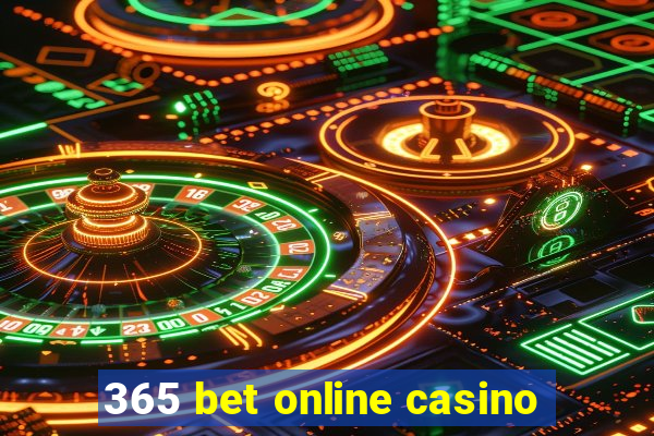 365 bet online casino